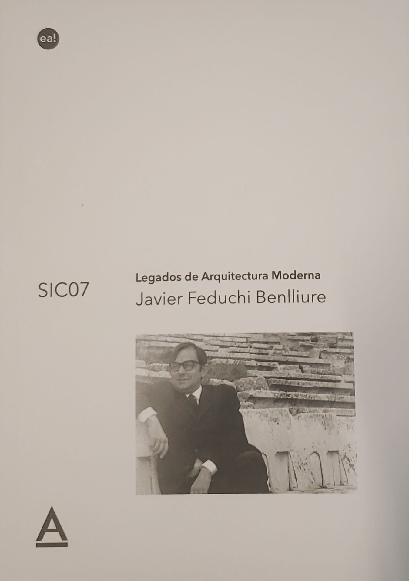 SIC07 Legados de Arquitectura Moderna. Javier Feduchi Benlliure
